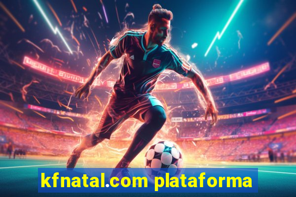 kfnatal.com plataforma